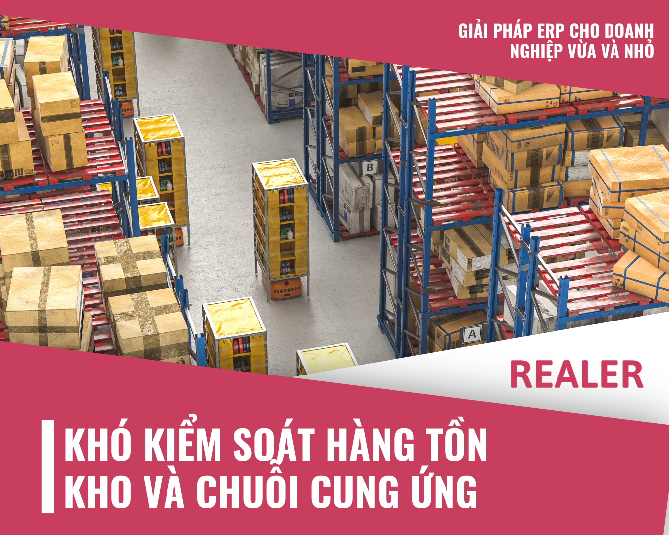 Khó khăn về quản lý kho - Giải pháp ERPnext cho doanh nghiệp vừa và nhỏ